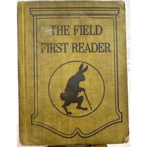 The Field First Reader By Walter Taylor Field 1921 Hardcover Childrens Book Ginn